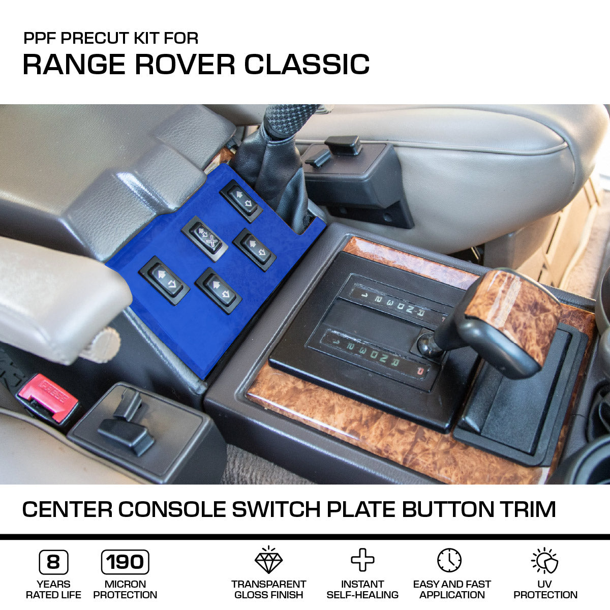 Land Rover Range Rover Classic Centre Console Switch Plate Surround Button Trim LHD or RHD – PPF Paint Protection Film Precut